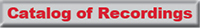 Catalog of Recordings